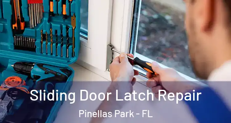  Sliding Door Latch Repair Pinellas Park - FL